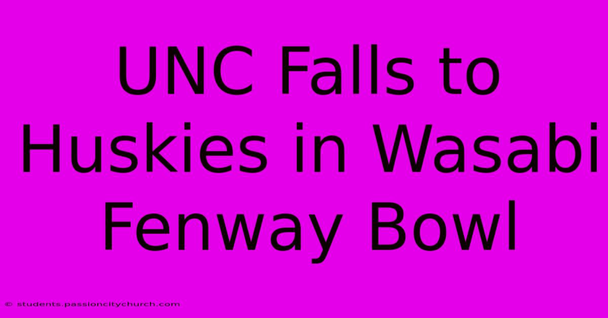 UNC Falls To Huskies In Wasabi Fenway Bowl