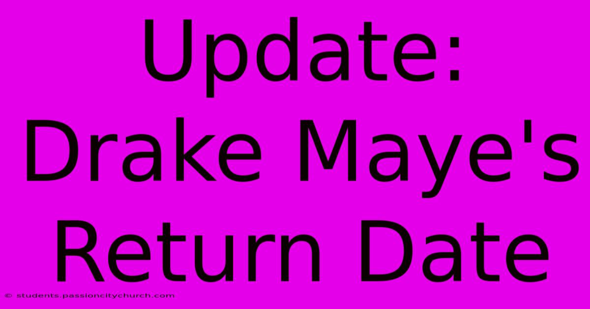 Update: Drake Maye's Return Date