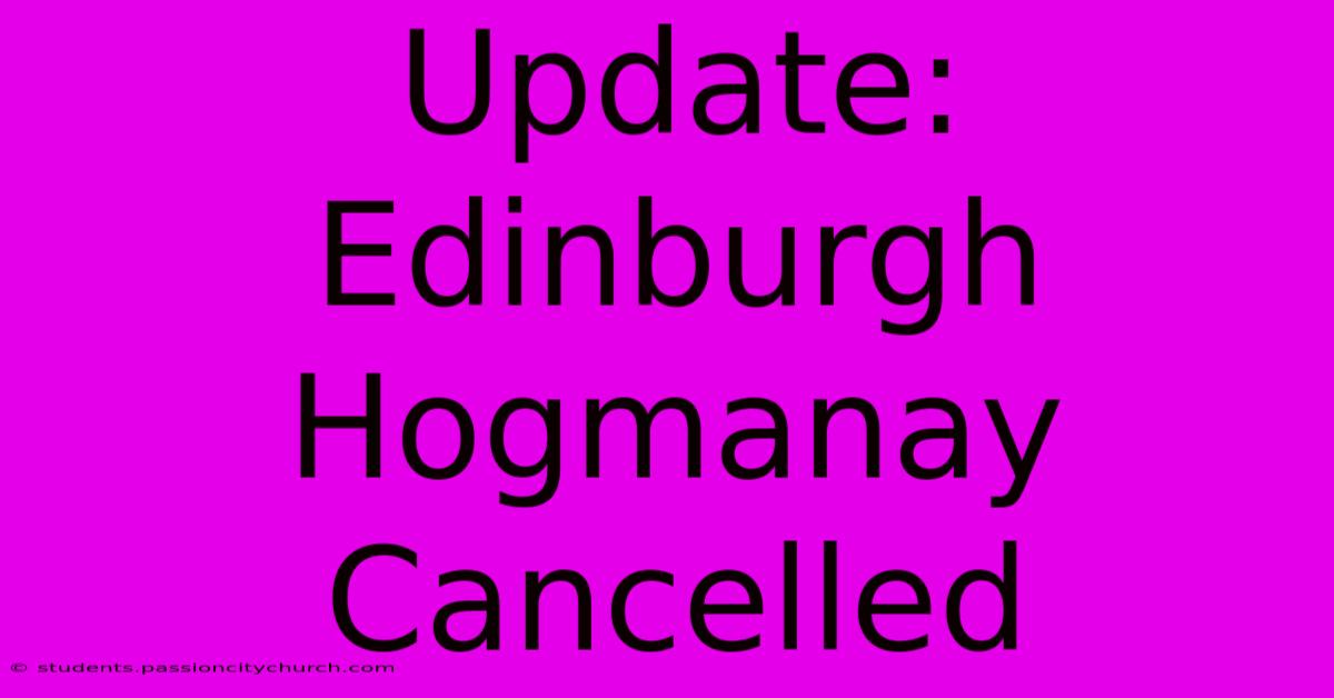 Update: Edinburgh Hogmanay Cancelled