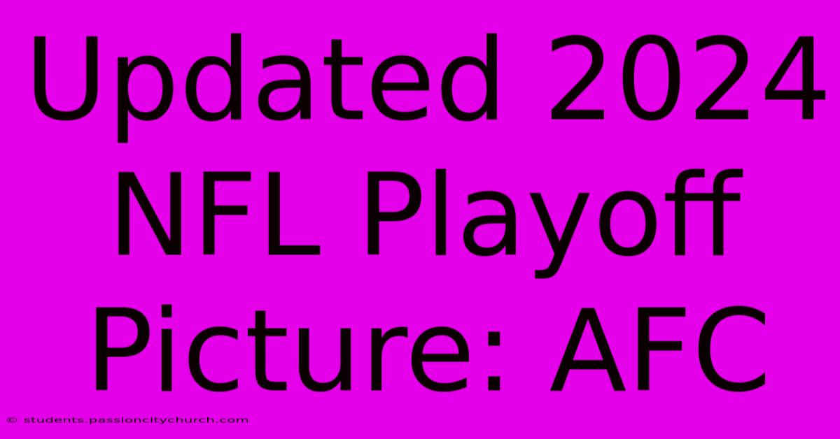 Updated 2024 NFL Playoff Picture: AFC