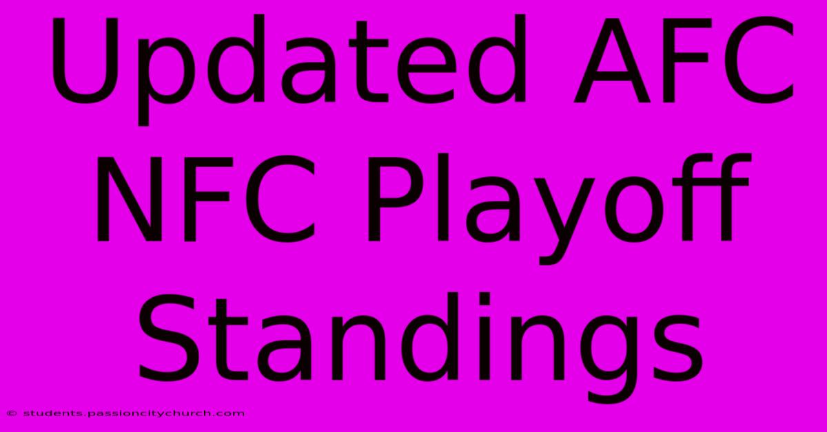 Updated AFC NFC Playoff Standings