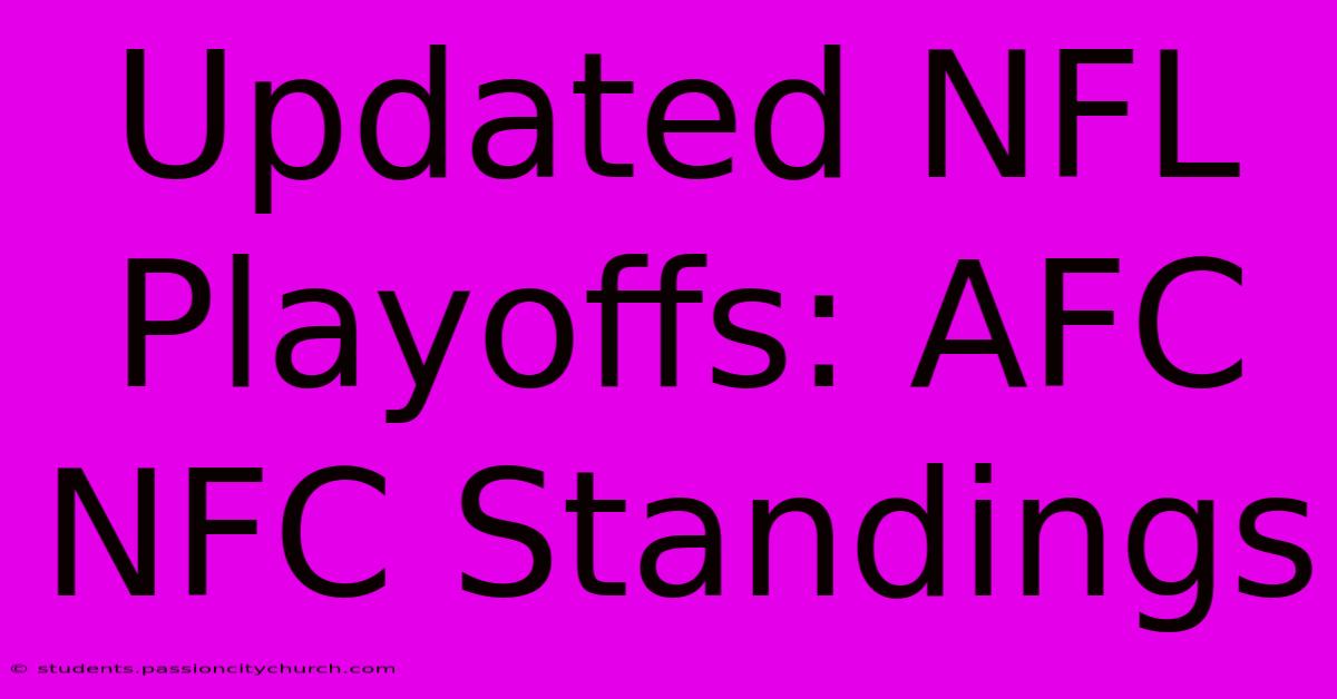 Updated NFL Playoffs: AFC NFC Standings