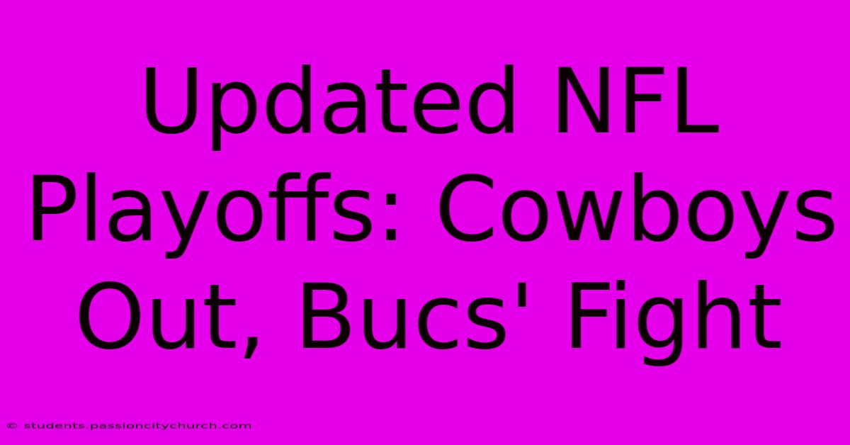 Updated NFL Playoffs: Cowboys Out, Bucs' Fight