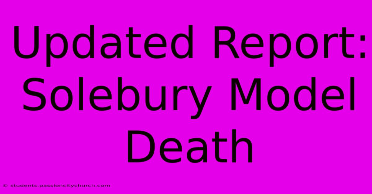 Updated Report: Solebury Model Death