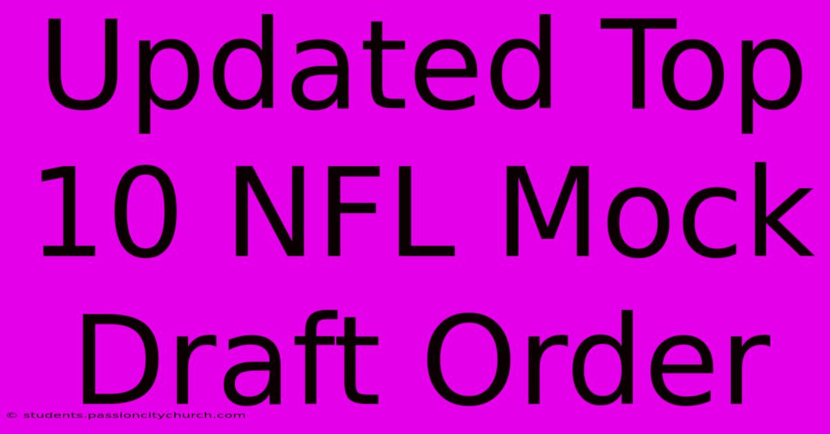 Updated Top 10 NFL Mock Draft Order