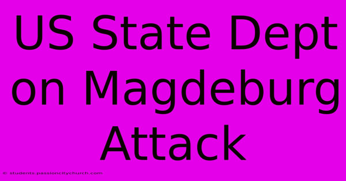 US State Dept On Magdeburg Attack