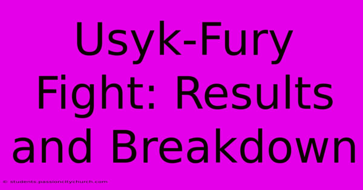 Usyk-Fury Fight: Results And Breakdown