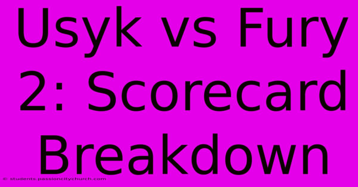 Usyk Vs Fury 2: Scorecard Breakdown