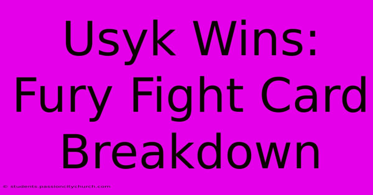 Usyk Wins: Fury Fight Card Breakdown