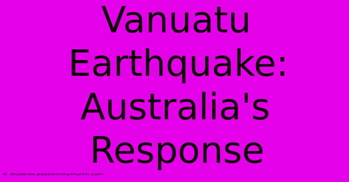 Vanuatu Earthquake: Australia's Response