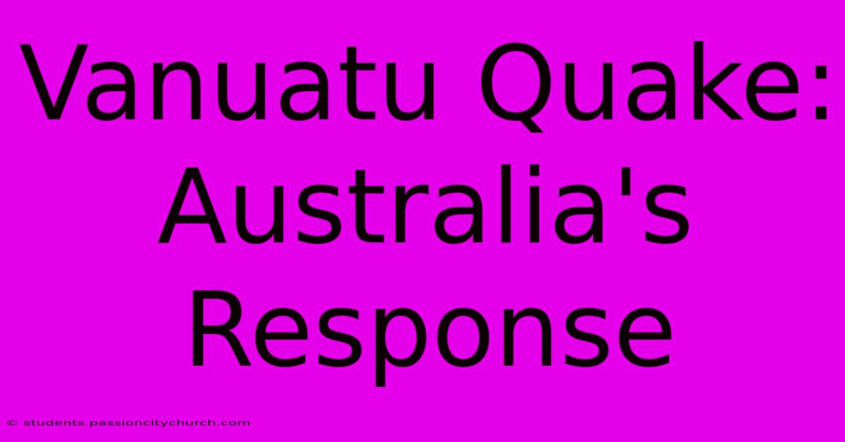 Vanuatu Quake: Australia's Response