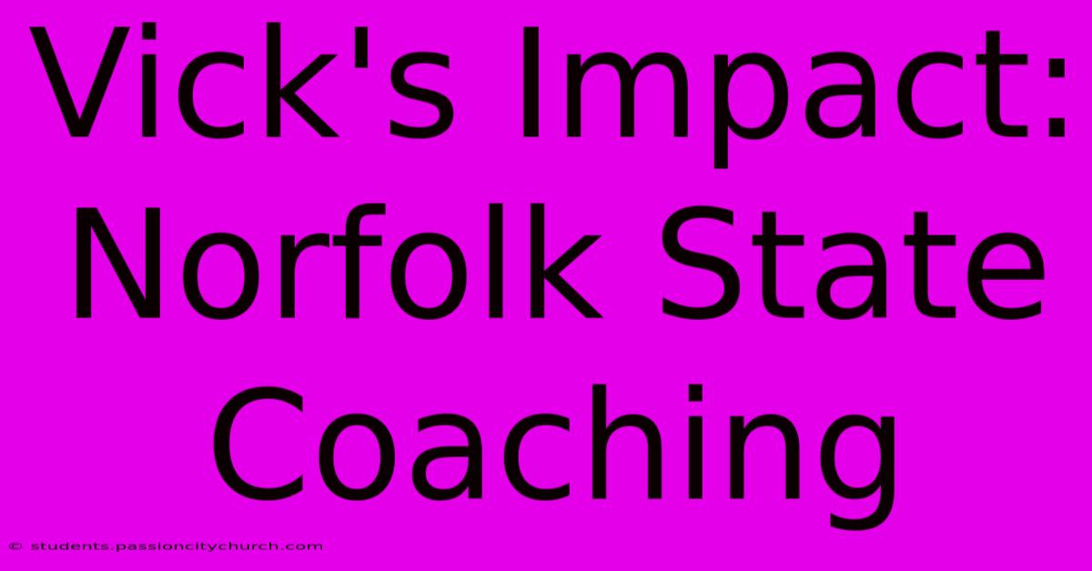 Vick's Impact: Norfolk State Coaching