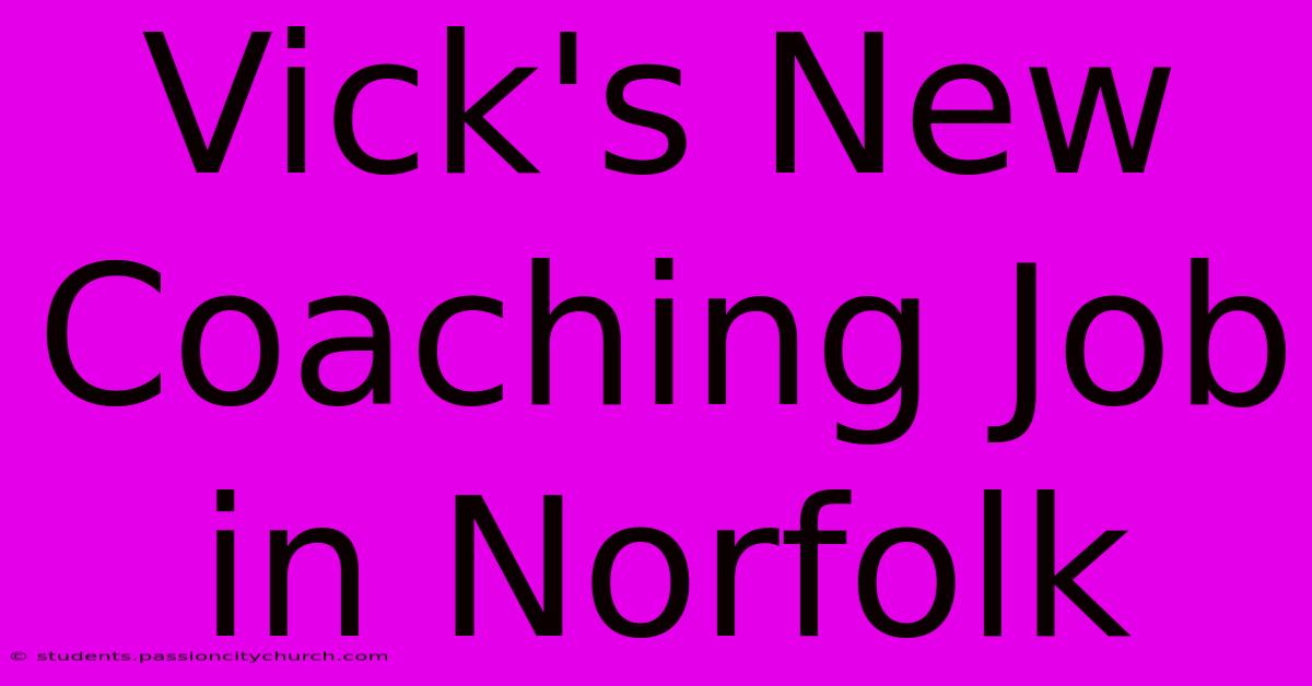 Vick's New Coaching Job In Norfolk