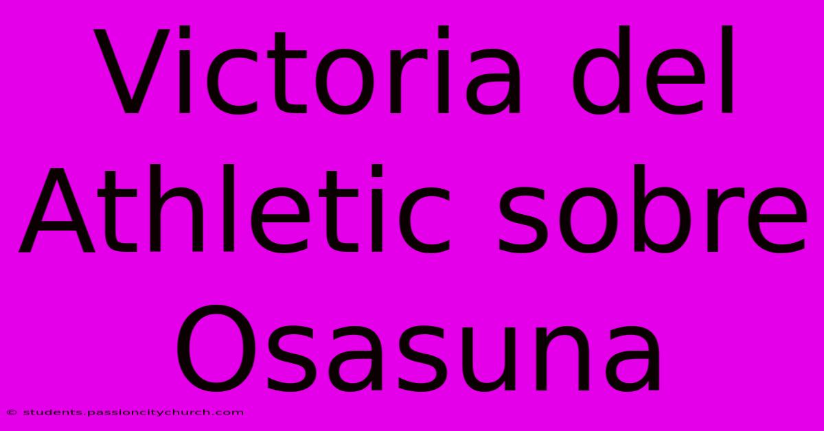 Victoria Del Athletic Sobre Osasuna