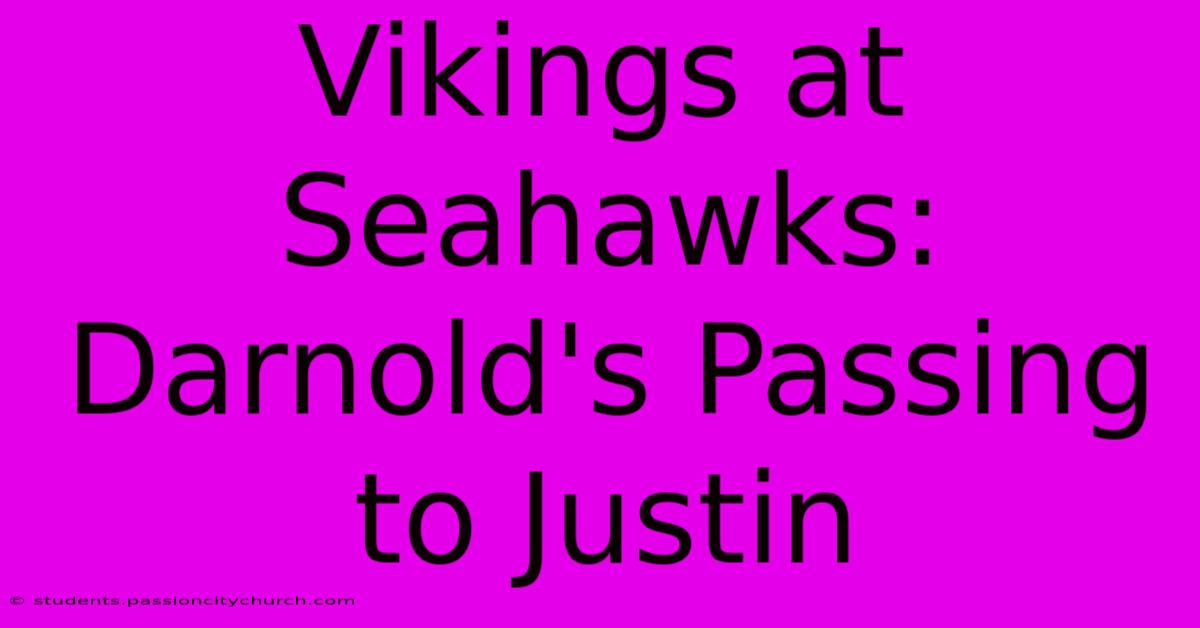 Vikings At Seahawks: Darnold's Passing To Justin