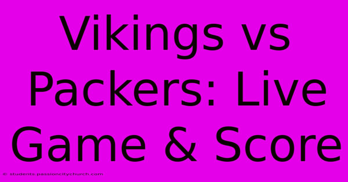 Vikings Vs Packers: Live Game & Score