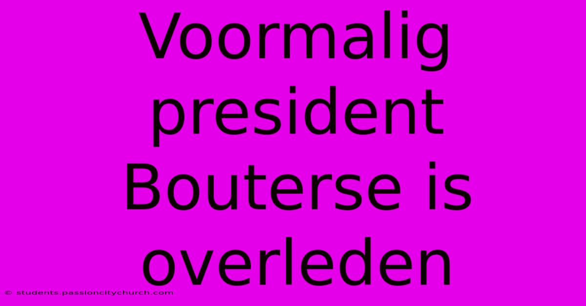 Voormalig President Bouterse Is Overleden