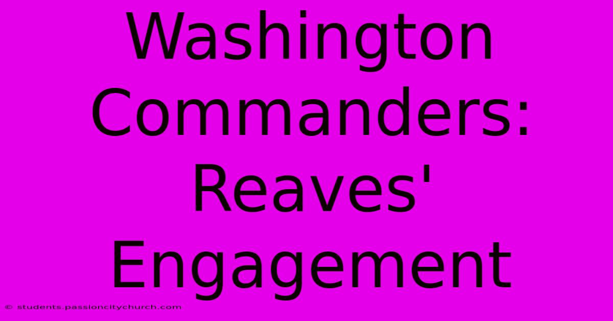 Washington Commanders: Reaves' Engagement