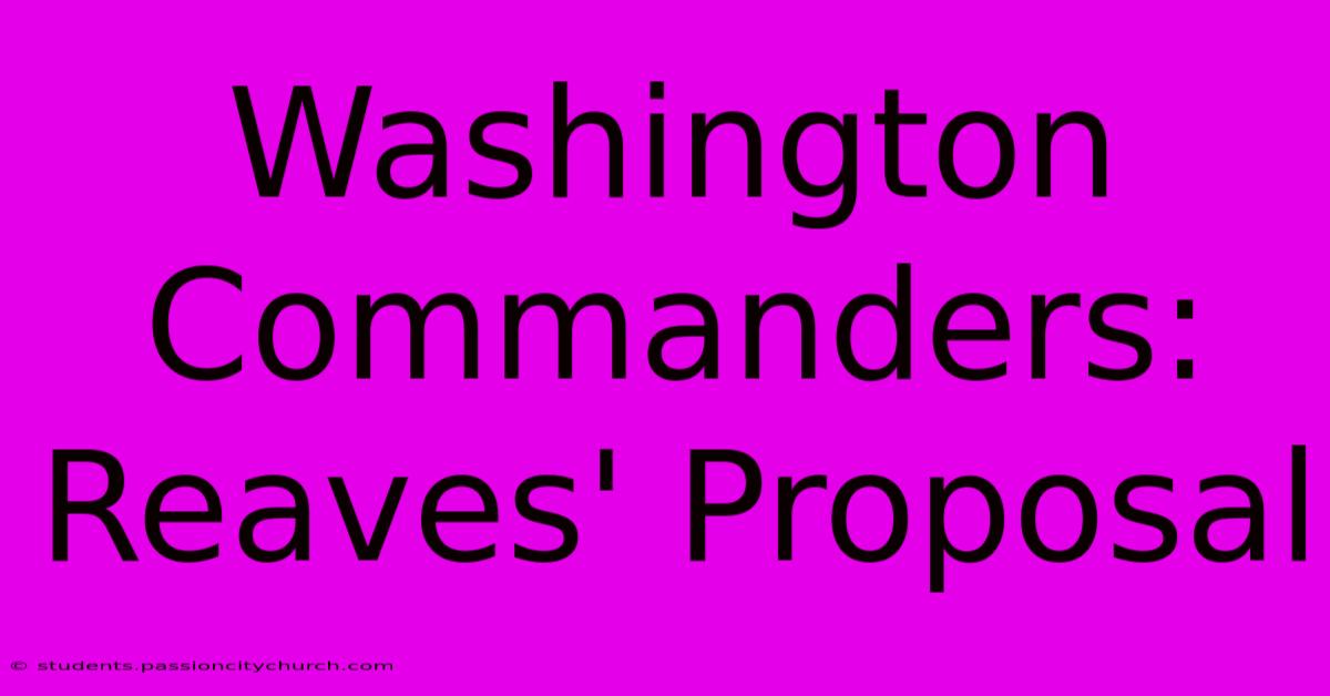 Washington Commanders: Reaves' Proposal