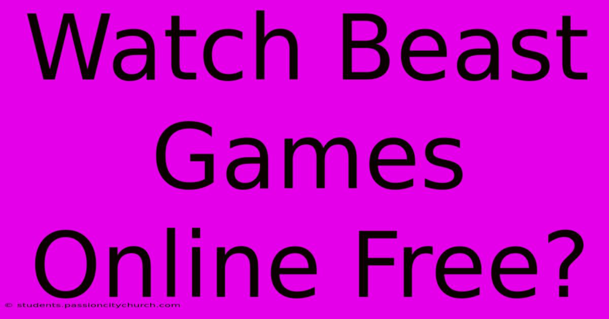 Watch Beast Games Online Free?