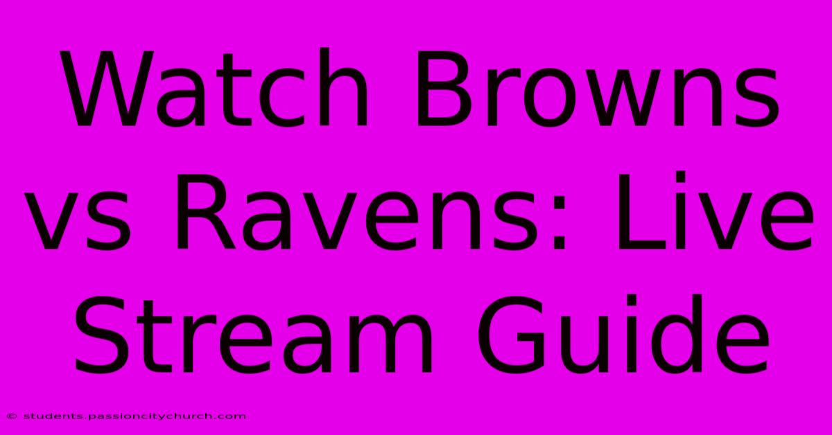 Watch Browns Vs Ravens: Live Stream Guide