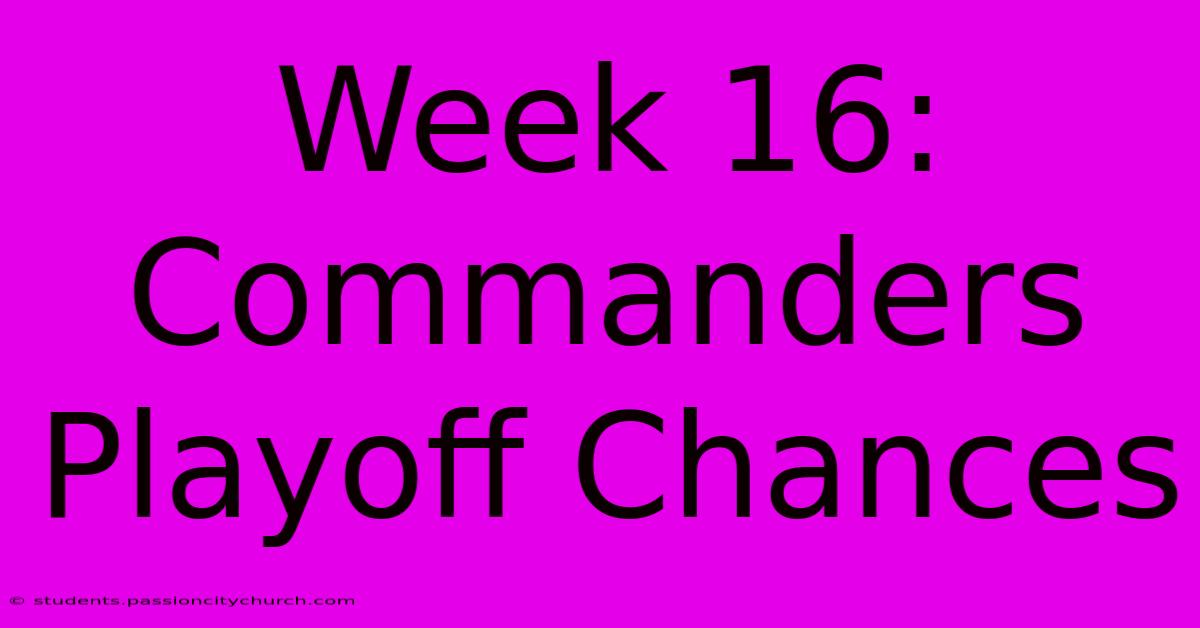 Week 16: Commanders Playoff Chances