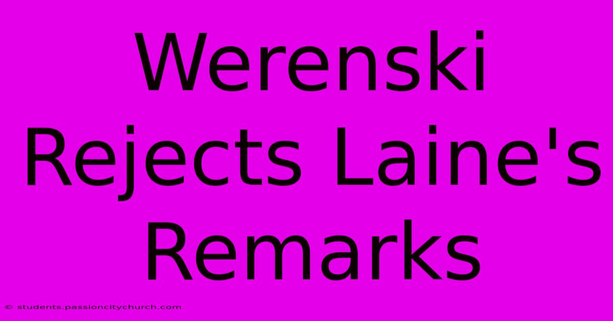 Werenski Rejects Laine's Remarks