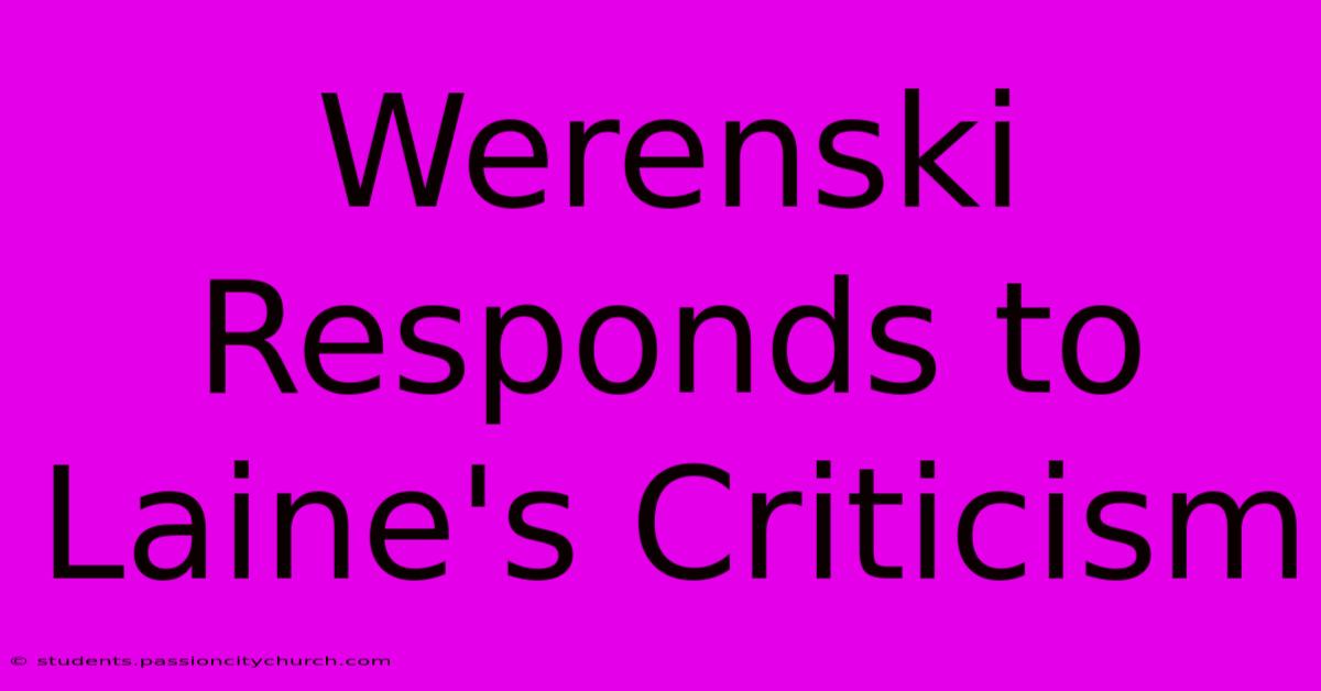 Werenski Responds To Laine's Criticism