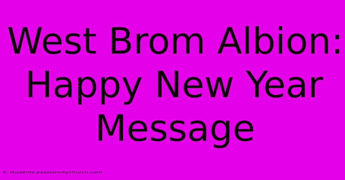 West Brom Albion: Happy New Year Message