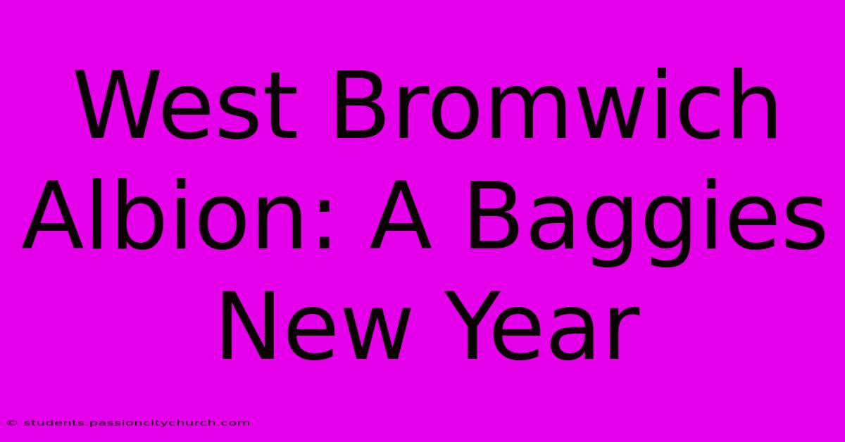 West Bromwich Albion: A Baggies New Year