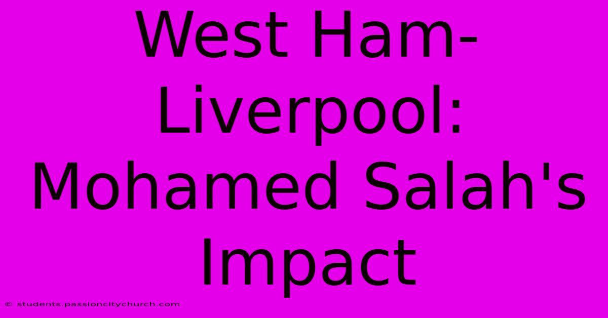 West Ham-Liverpool: Mohamed Salah's Impact