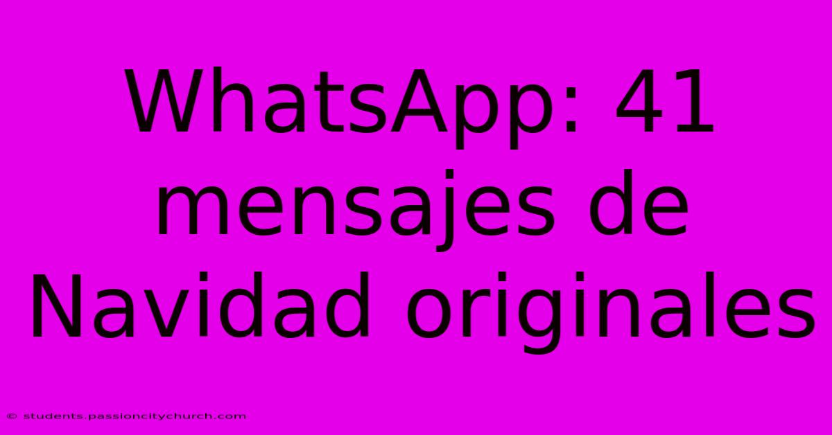 WhatsApp: 41 Mensajes De Navidad Originales