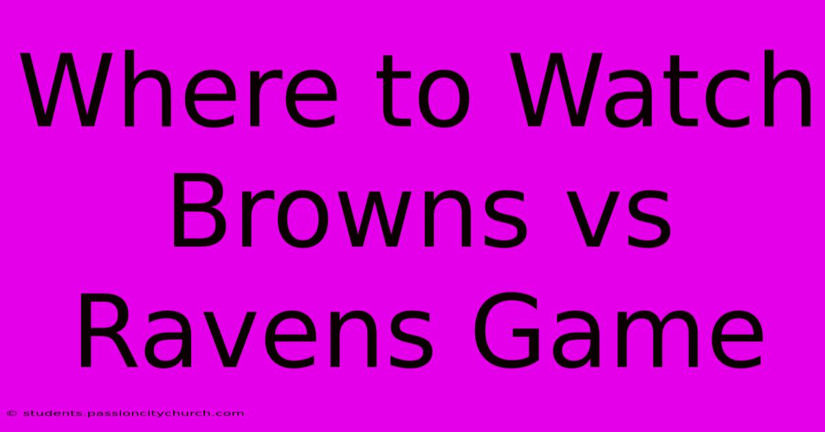 Where To Watch Browns Vs Ravens Game