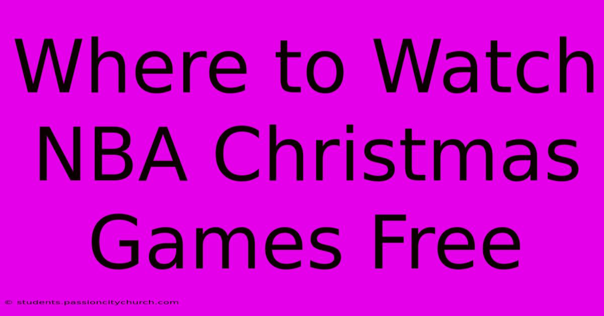 Where To Watch NBA Christmas Games Free