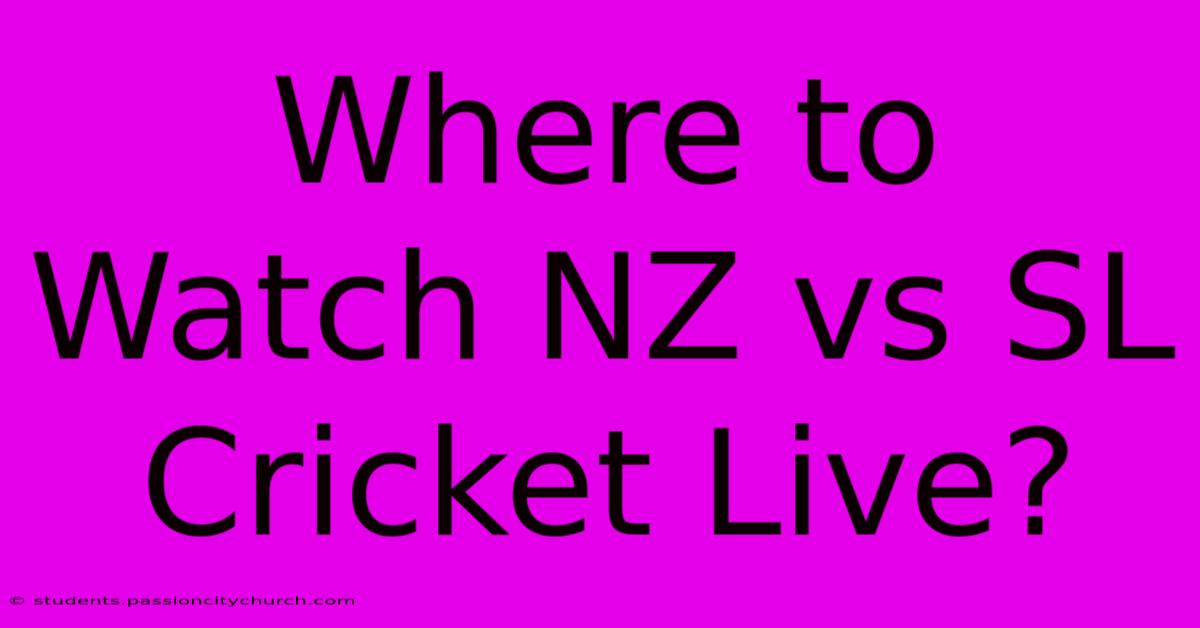 Where To Watch NZ Vs SL Cricket Live?