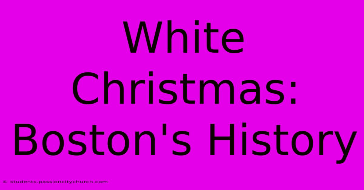 White Christmas: Boston's History