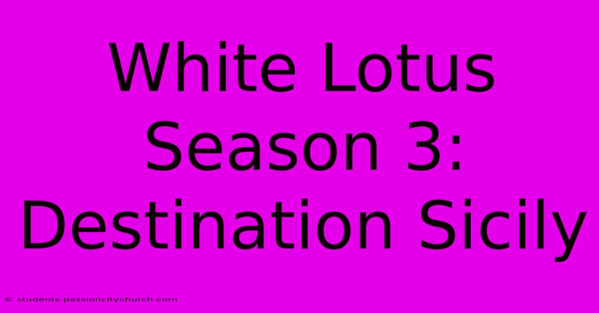 White Lotus Season 3: Destination Sicily