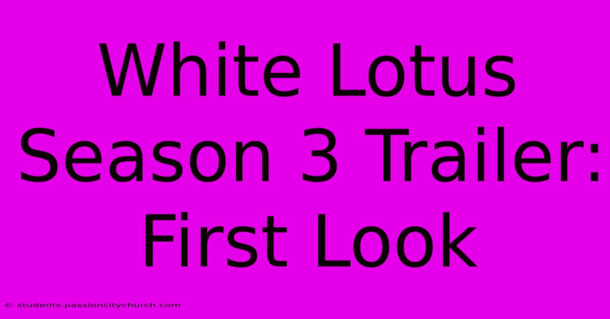 White Lotus Season 3 Trailer: First Look