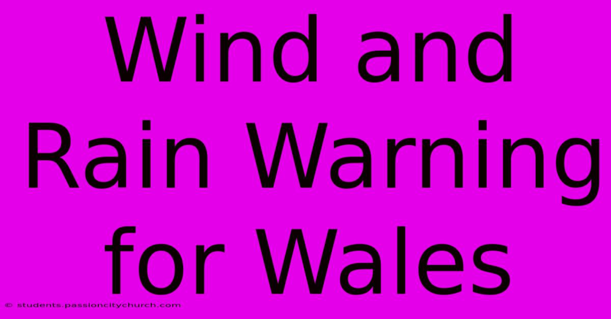 Wind And Rain Warning For Wales