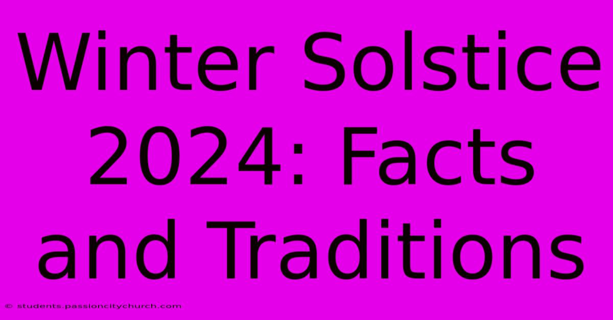 Winter Solstice 2024: Facts And Traditions