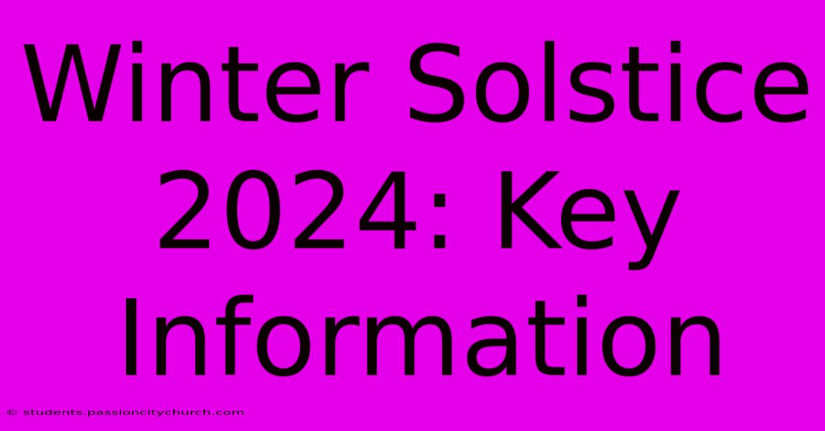 Winter Solstice 2024: Key Information