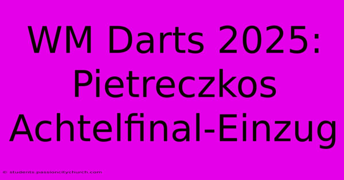 WM Darts 2025: Pietreczkos Achtelfinal-Einzug