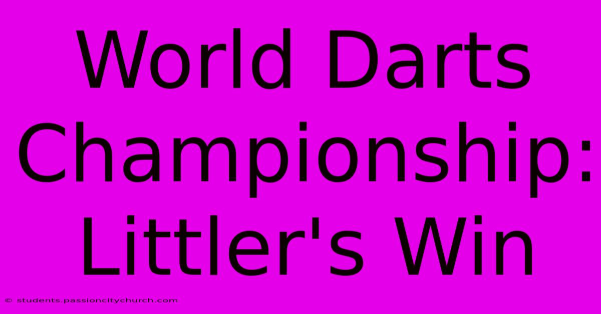 World Darts Championship: Littler's Win