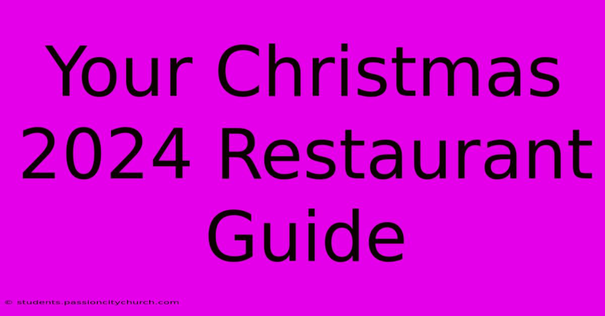 Your Christmas 2024 Restaurant Guide