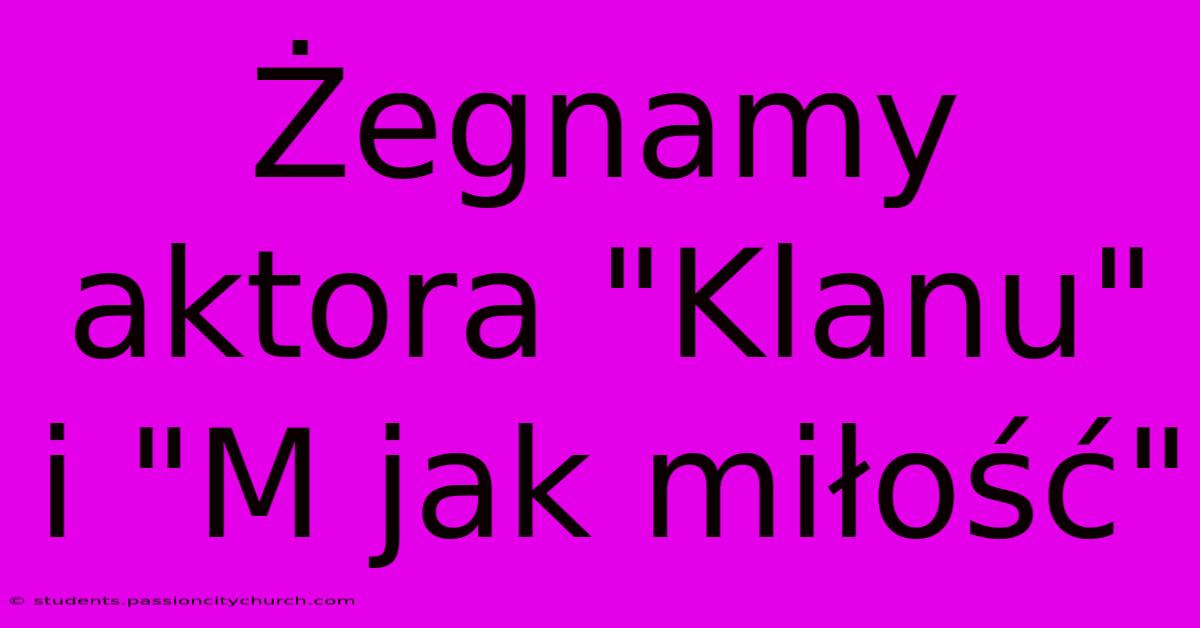 Żegnamy Aktora 